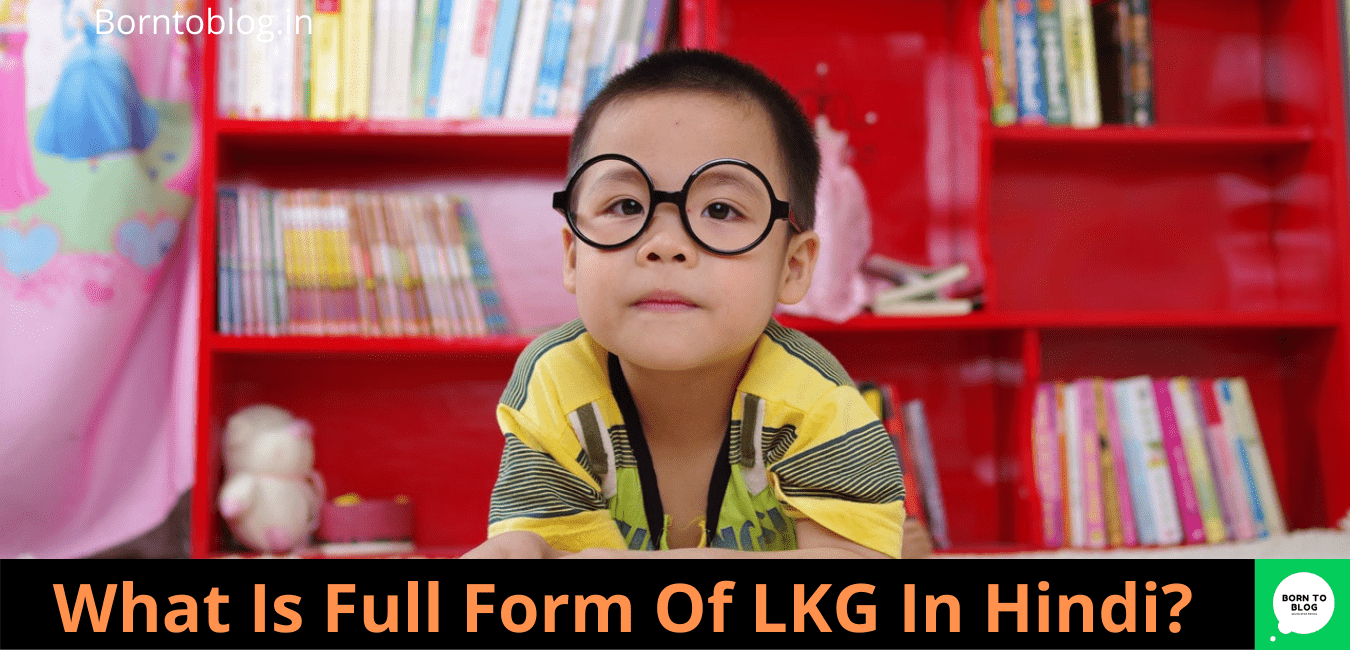 LKG Full Form