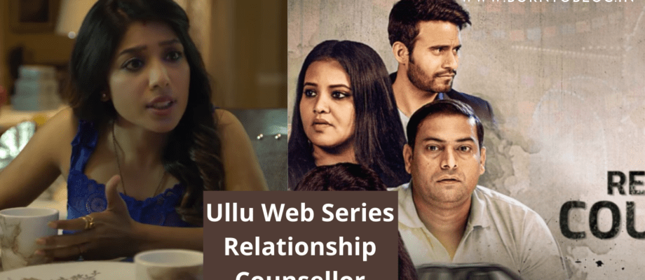 Relationship Counsellor Ullu Web Series